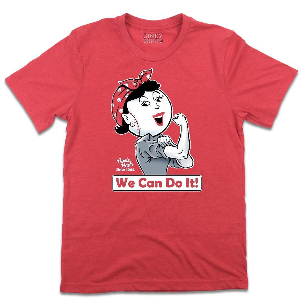 We Can Do It Rosie Reds Cincy Shirts