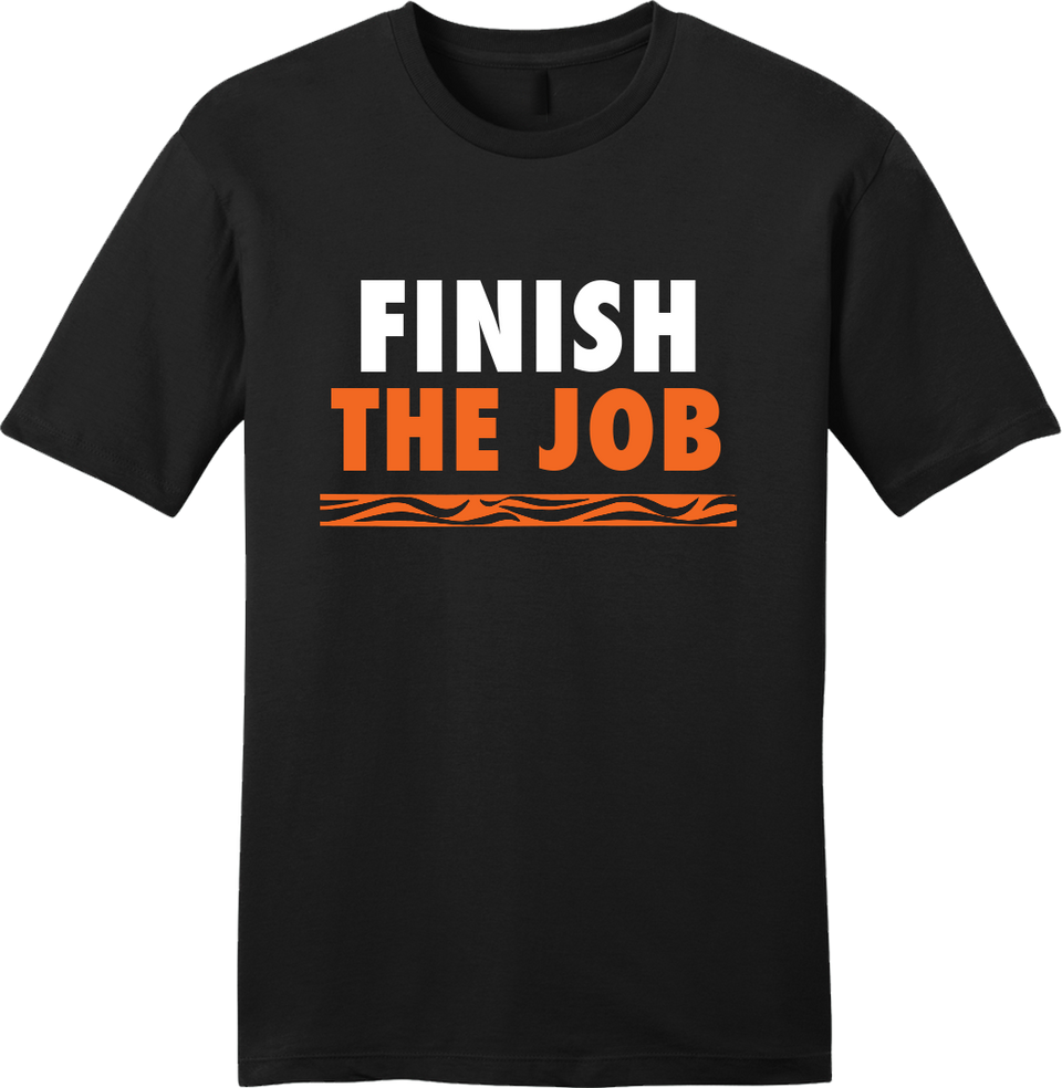 Finish the Job - Cincy Shirts
