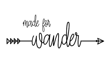 made for wander