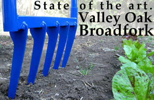 State of the Art Valley Oak Broadfork