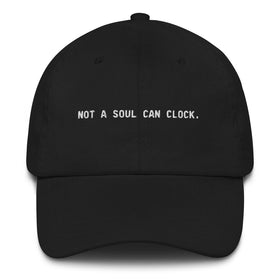 Monica Beverly Hillz - Not a Soul Can Clock Dad hat