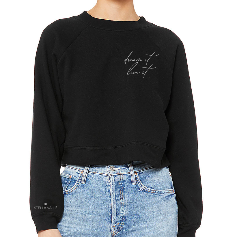 DREAM IT. LIVE IT. Raglan Sweatshirt