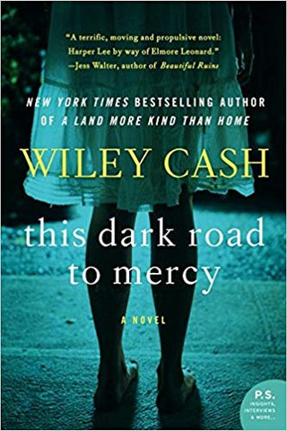 This Dark Road to Mercy by Wiley Cash