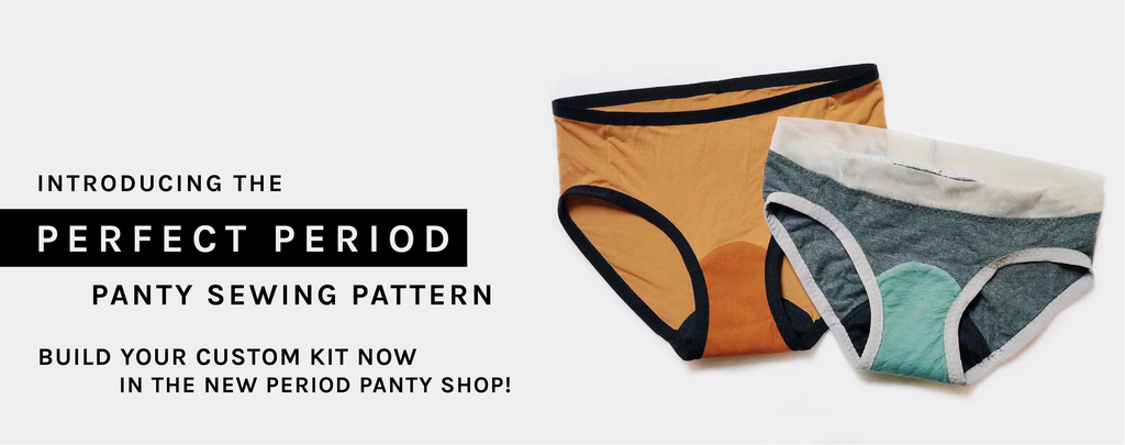 Period Panty Sewing Kits® - DIY Period Panties
