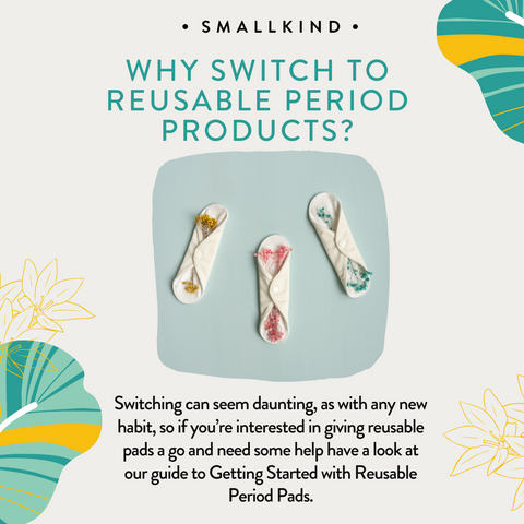 why switch to reusable period products?