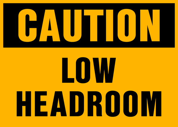 Caution - Low Headroom – Western Safety Sign