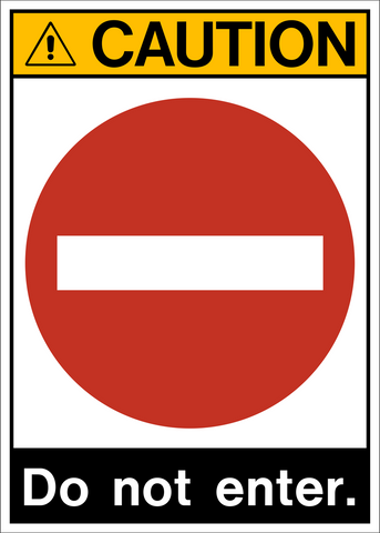 Caution - Do not Enter A – Western Safety Sign