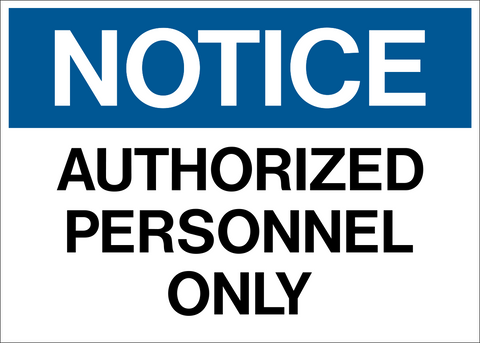 Notice - Authorized Personnel Only – Western Safety Sign