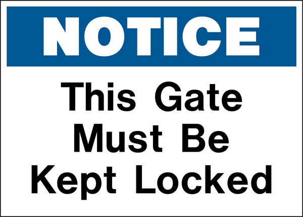 Notice - Lock Gate – Western Safety Sign