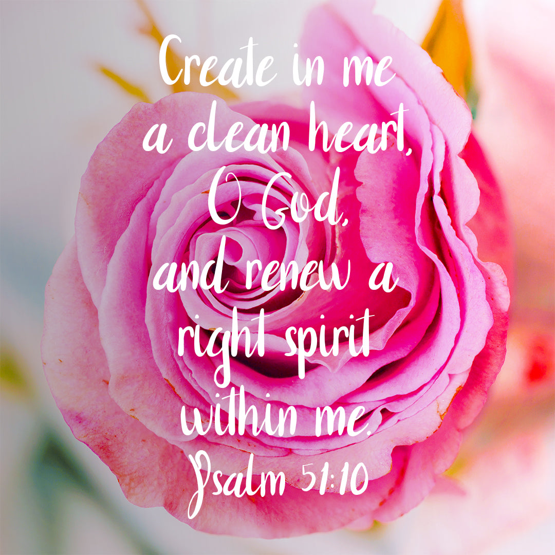 Inspirational Verse Of The Day Create In Me A Clean Heart