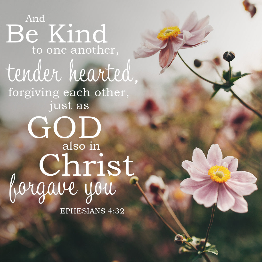 Ephesians 4:32 - Be Forgiving