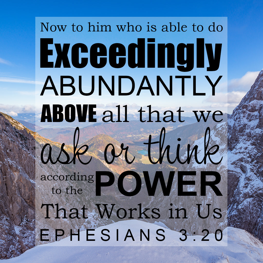 Ephesians 3:20 - Exceedingly Abundantly