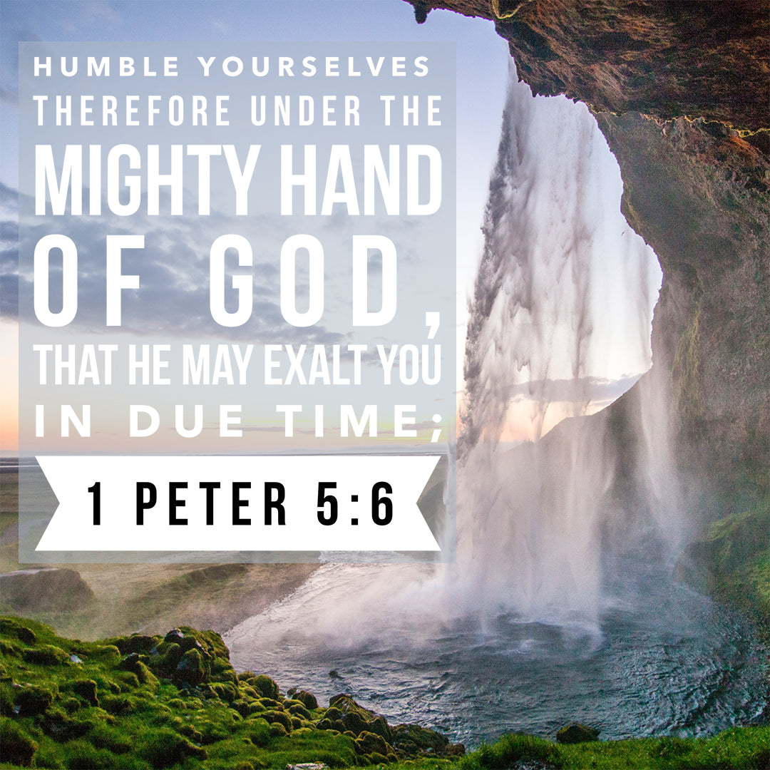 1 Peter 5:6 - Humble Yourselves - Free Bible Verse Art Downloads – Bible  Verses To Go