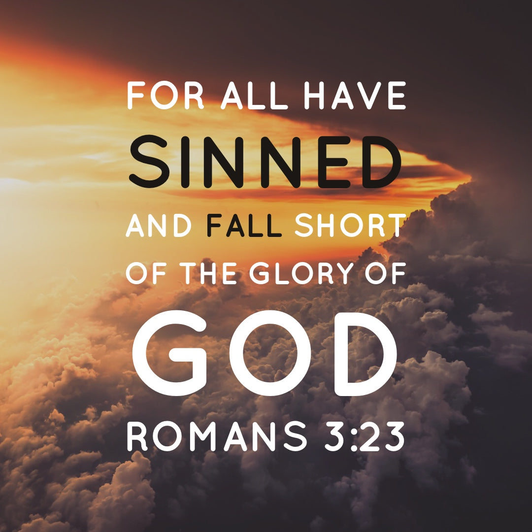 Romans 3:23 - For All Have Sinned - Free Download – Bible Verses To Go