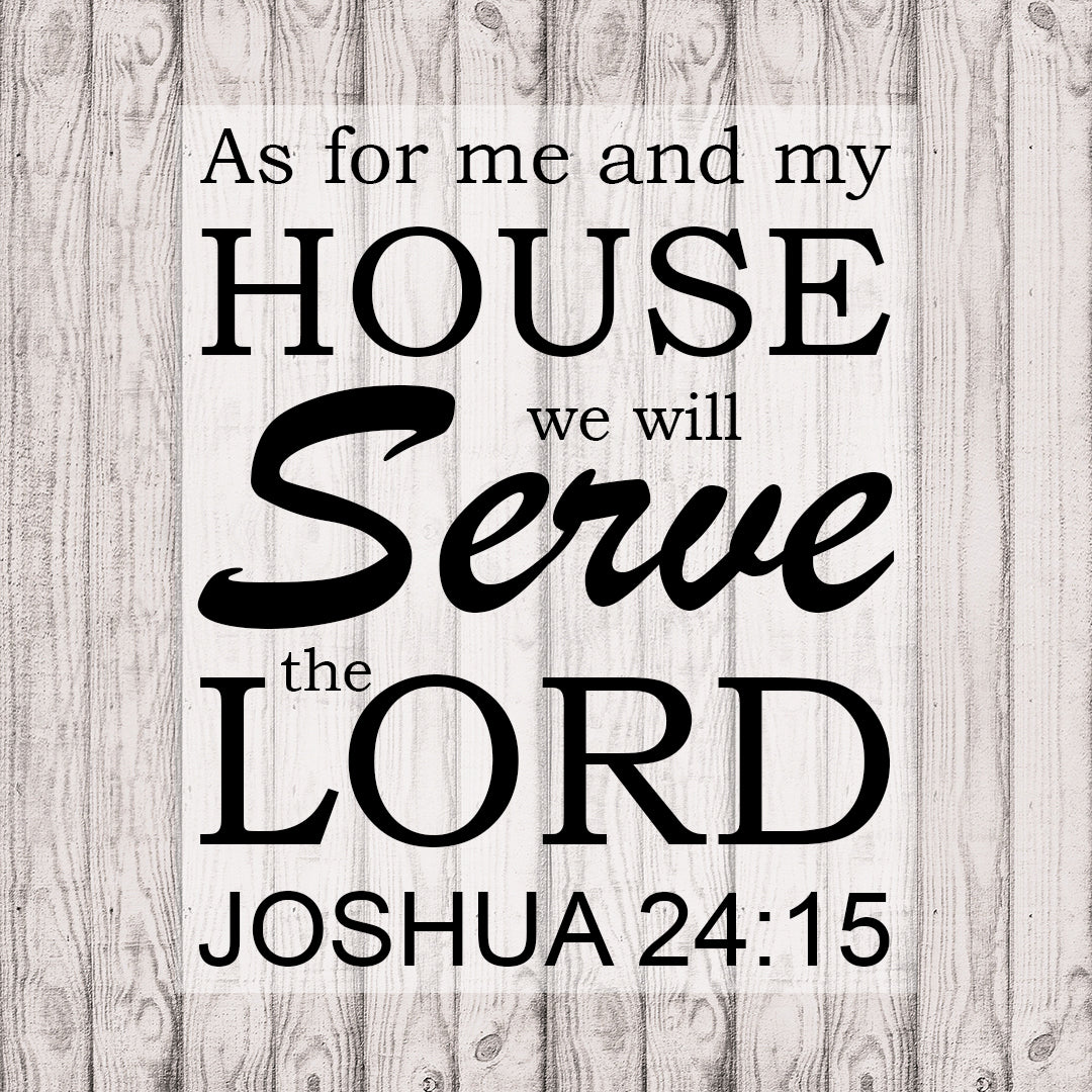 Joshua 24:15 Me and my House - Free Bible Verse Art Downloads ...