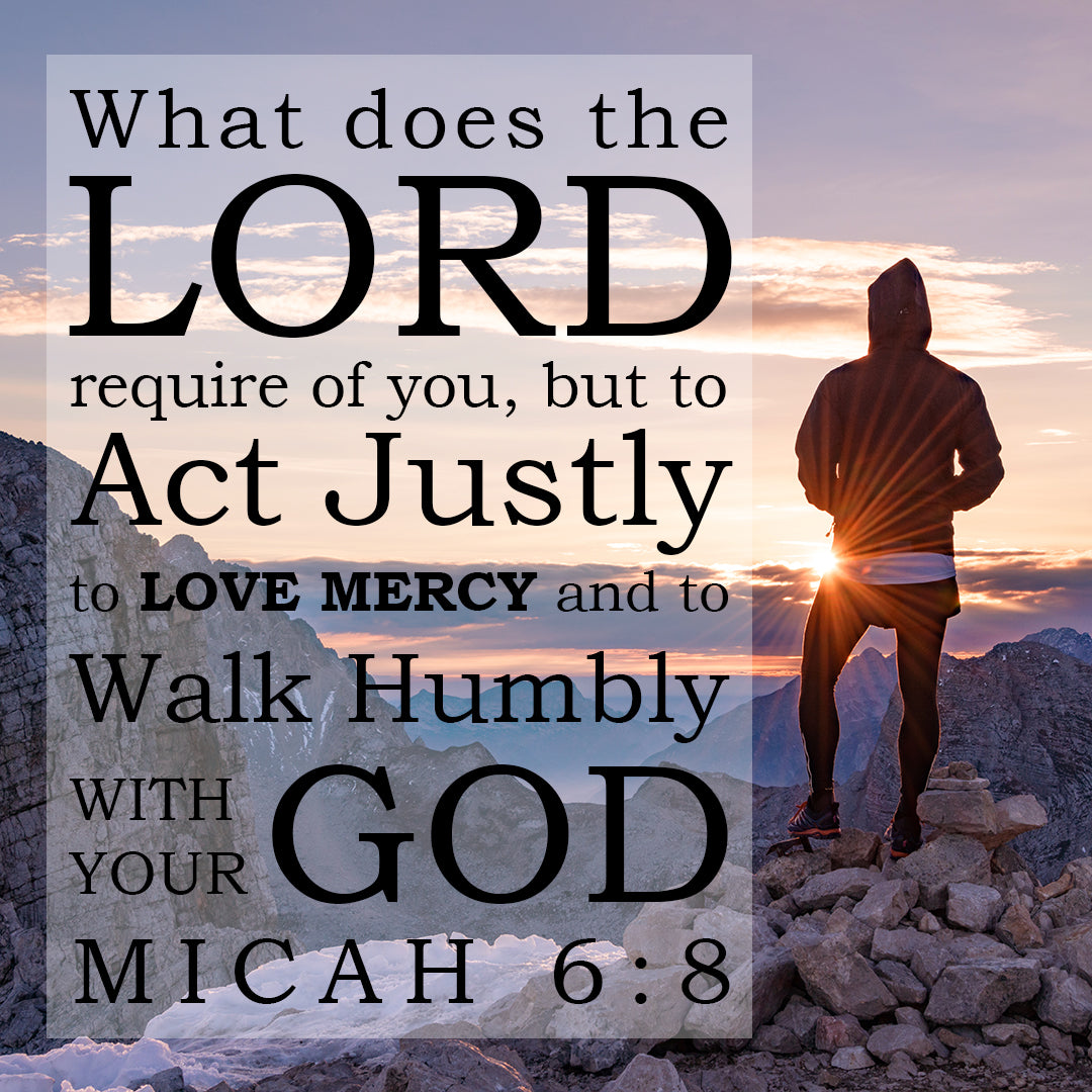 Micah 6:8 - Walk Humbly with God - Bible Verses To Go