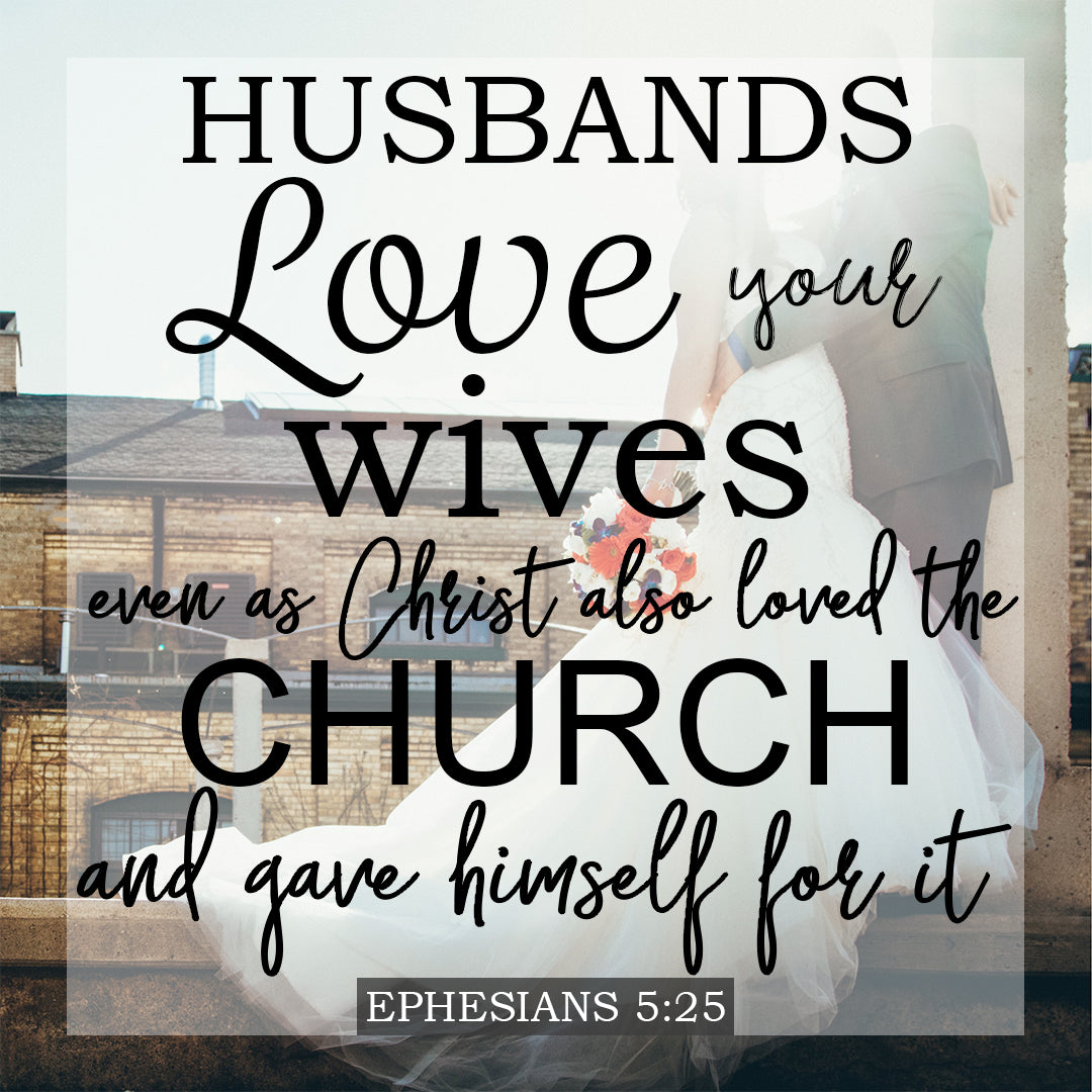 Ephesians 5 25 Husbands Love  Your Wives  Free Bible  Art 