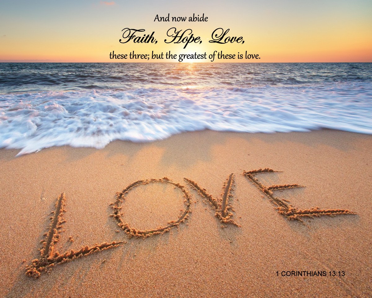 1 Corinthians 13 13 Faith Hope And Love Free Bible Art Downloads Bible Verses To Go