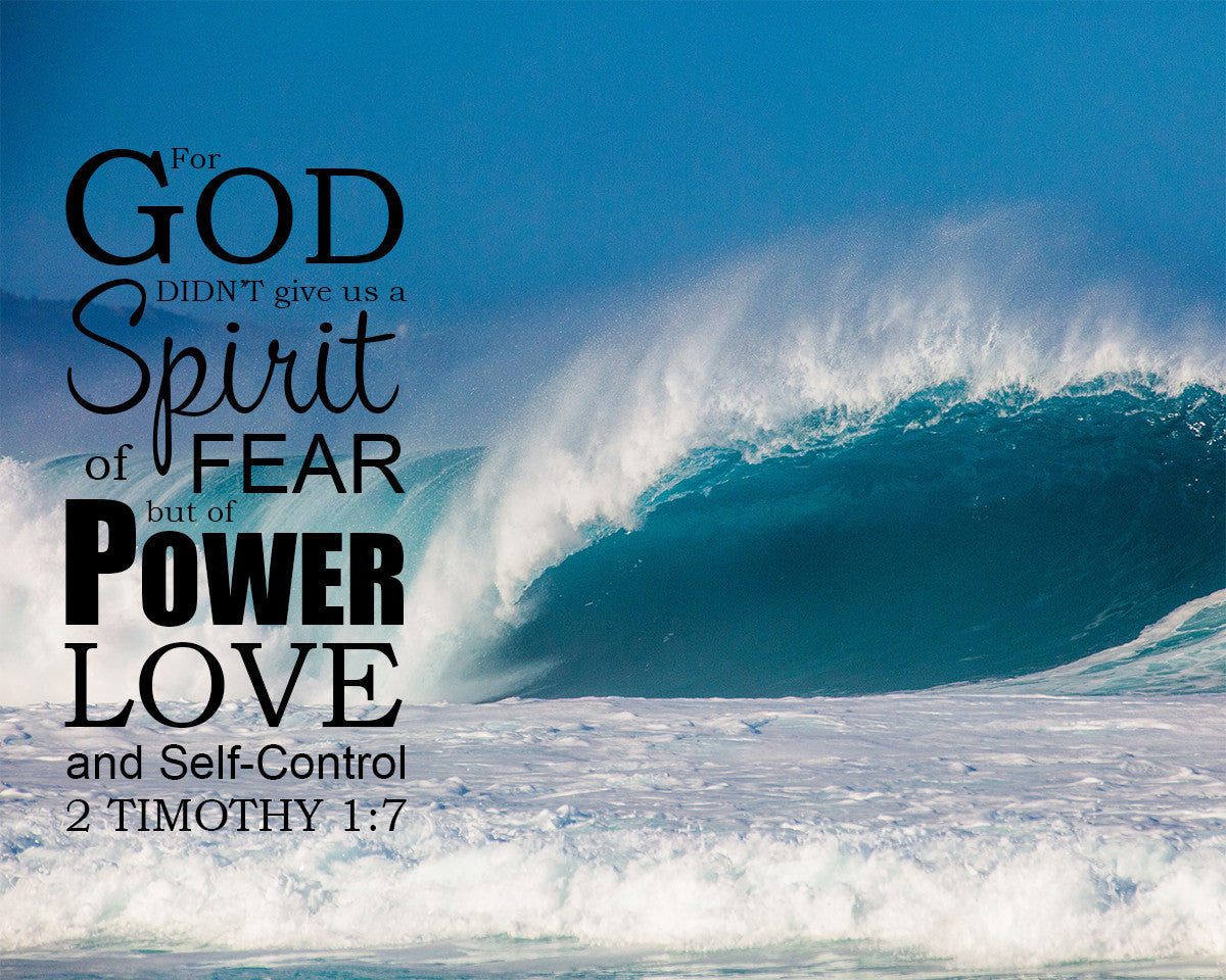 2 Timothy 1:7 God Did Not Give Us a Spirit of Fear - Free Bible Art - Bible  Verses To Go