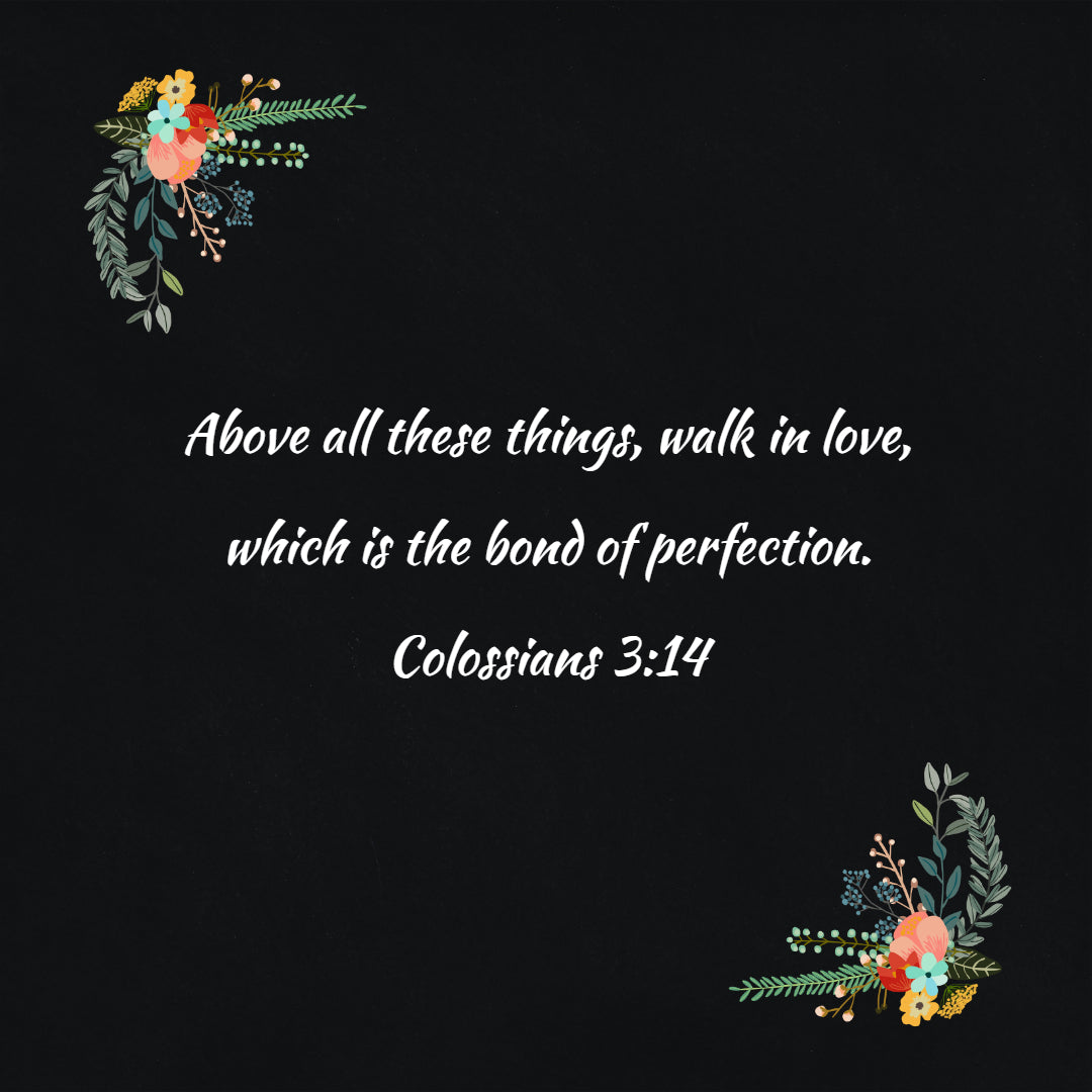 Colossians 3 14 Walk In Love Free Art Download Bible Verses