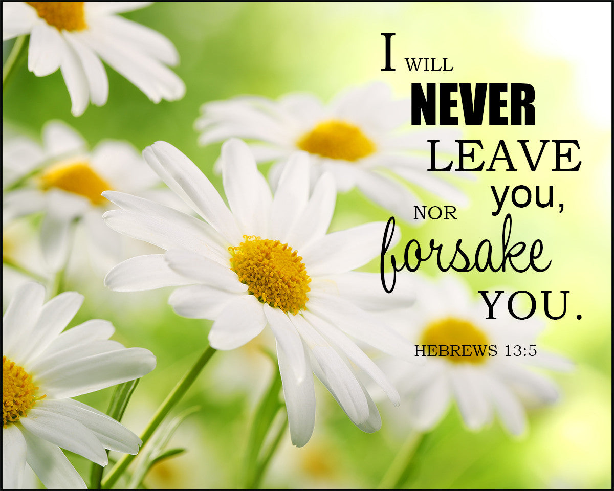 Hebrews 13:5 I Will Never Leave You - Free Bible Verse Art Downloads -  Bible Verses To Go