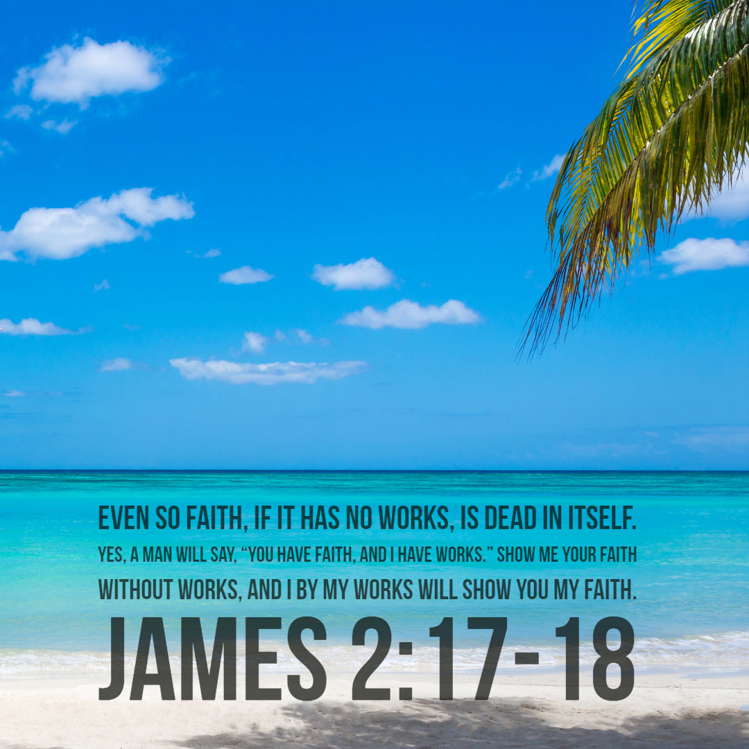 James 2 17 18 Faith Without Works Is Dead Free Art Download