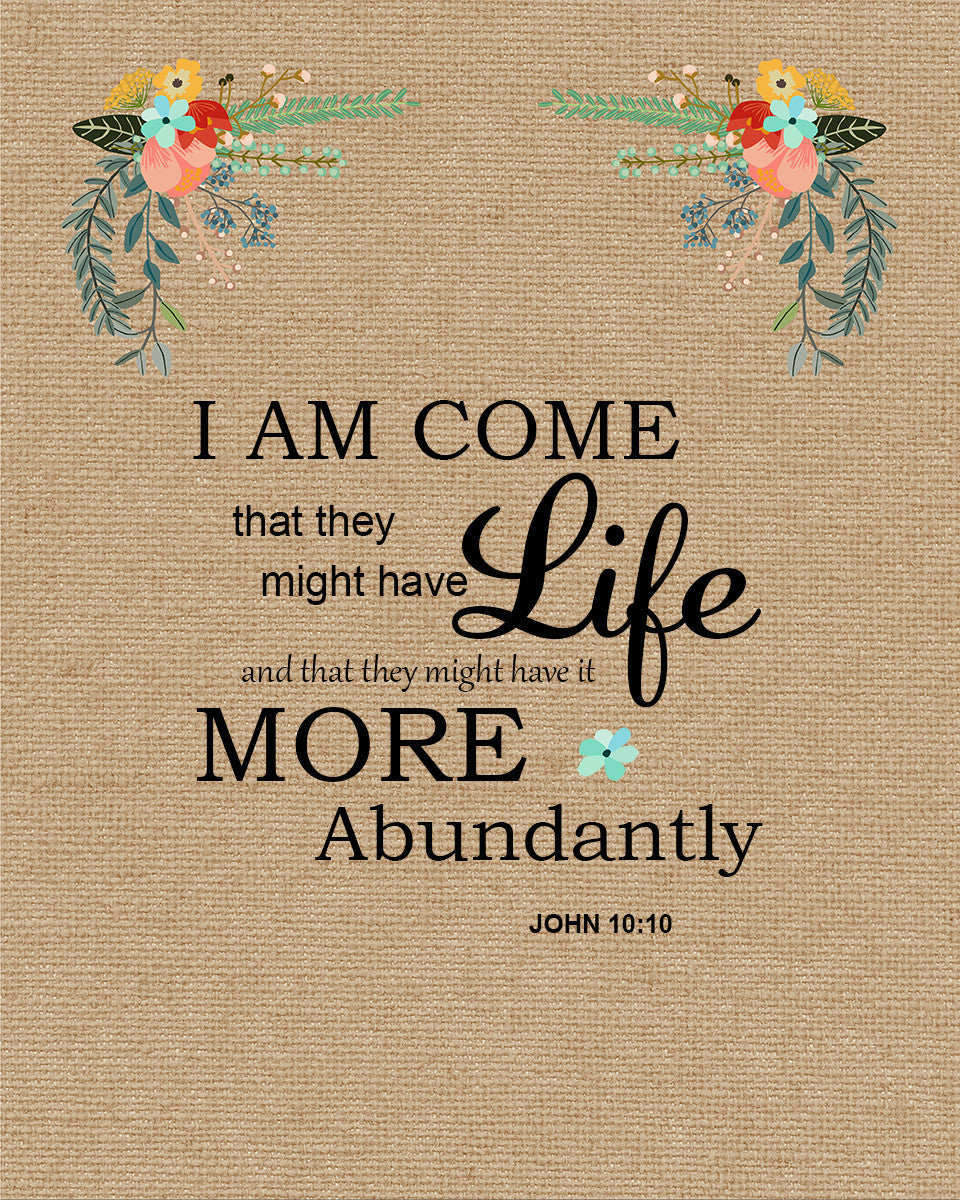 John 10:10 Abundant Life - Free Bible Verse Art Downloads - Bible Verses To  Go