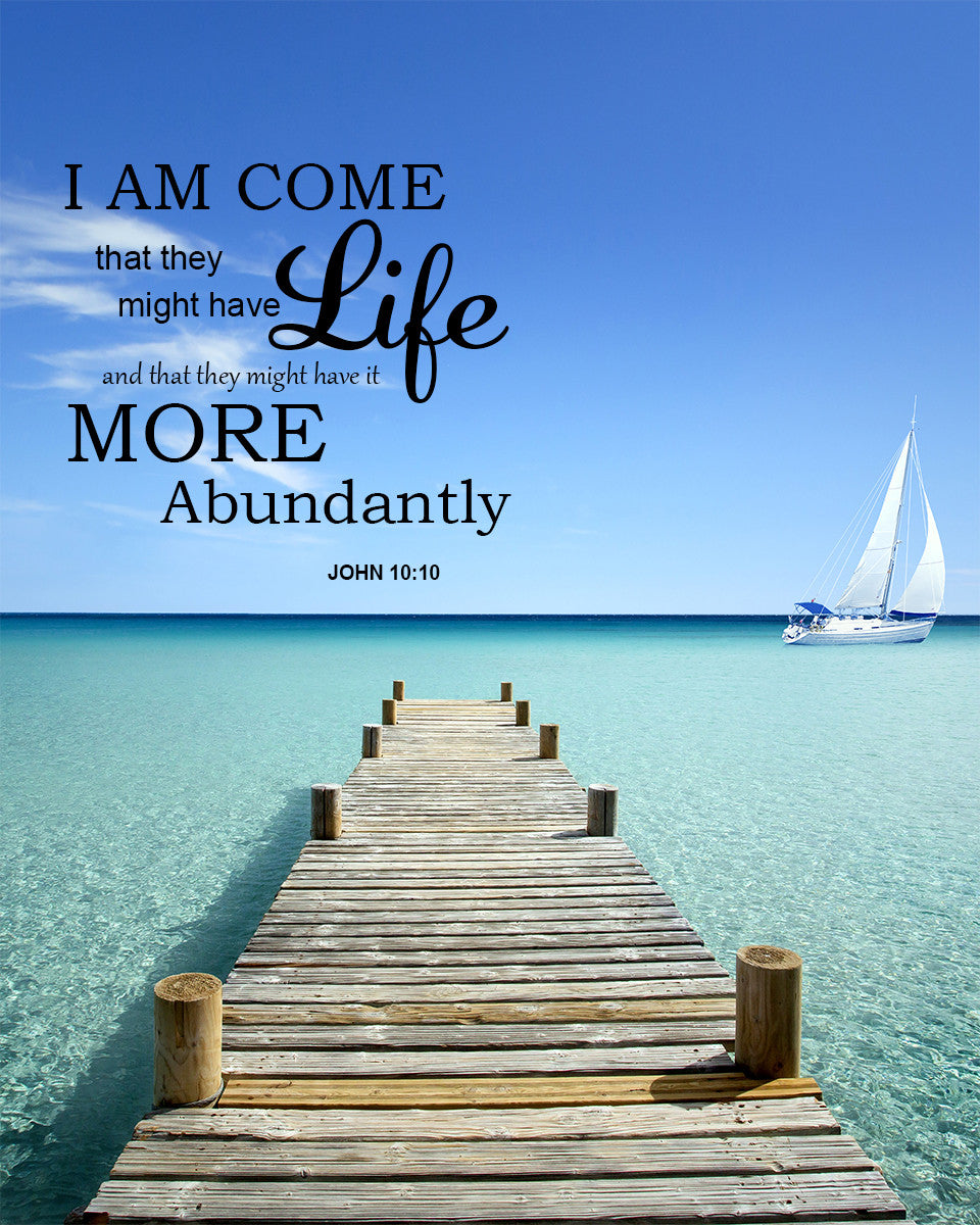 John 10:10 Abundant Life - Free Bible Verse Art Downloads – Bible ...