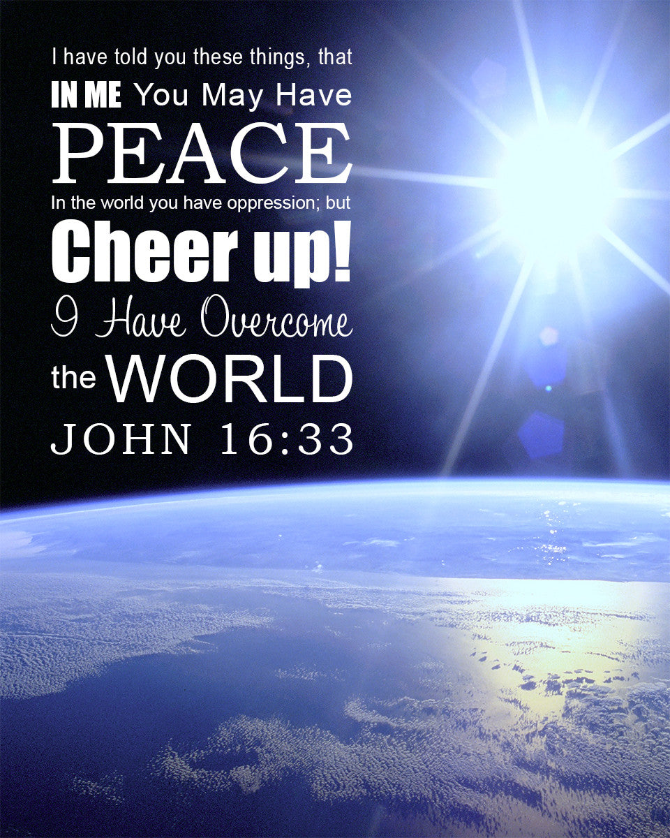 John 16:33 - Be of Good Cheer - Free Bible Verse Art Downloads - Bible  Verses To Go