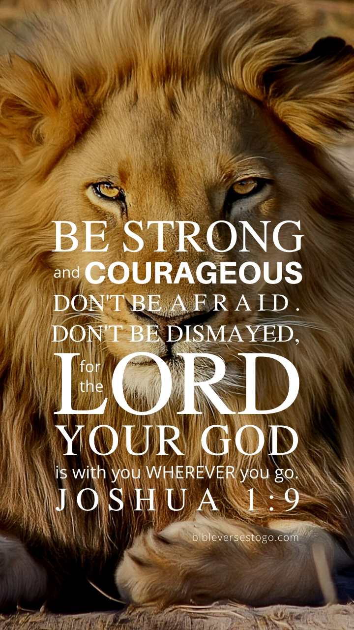 Lion Joshua 1:9 Phone Wallpaper - FREE - Bible Verses To Go