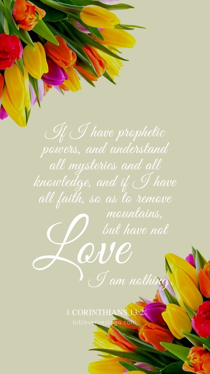 Love Flowers 1 Corinthians 13:2 Phone Wallpaper - FREE - Bible Verses To Go