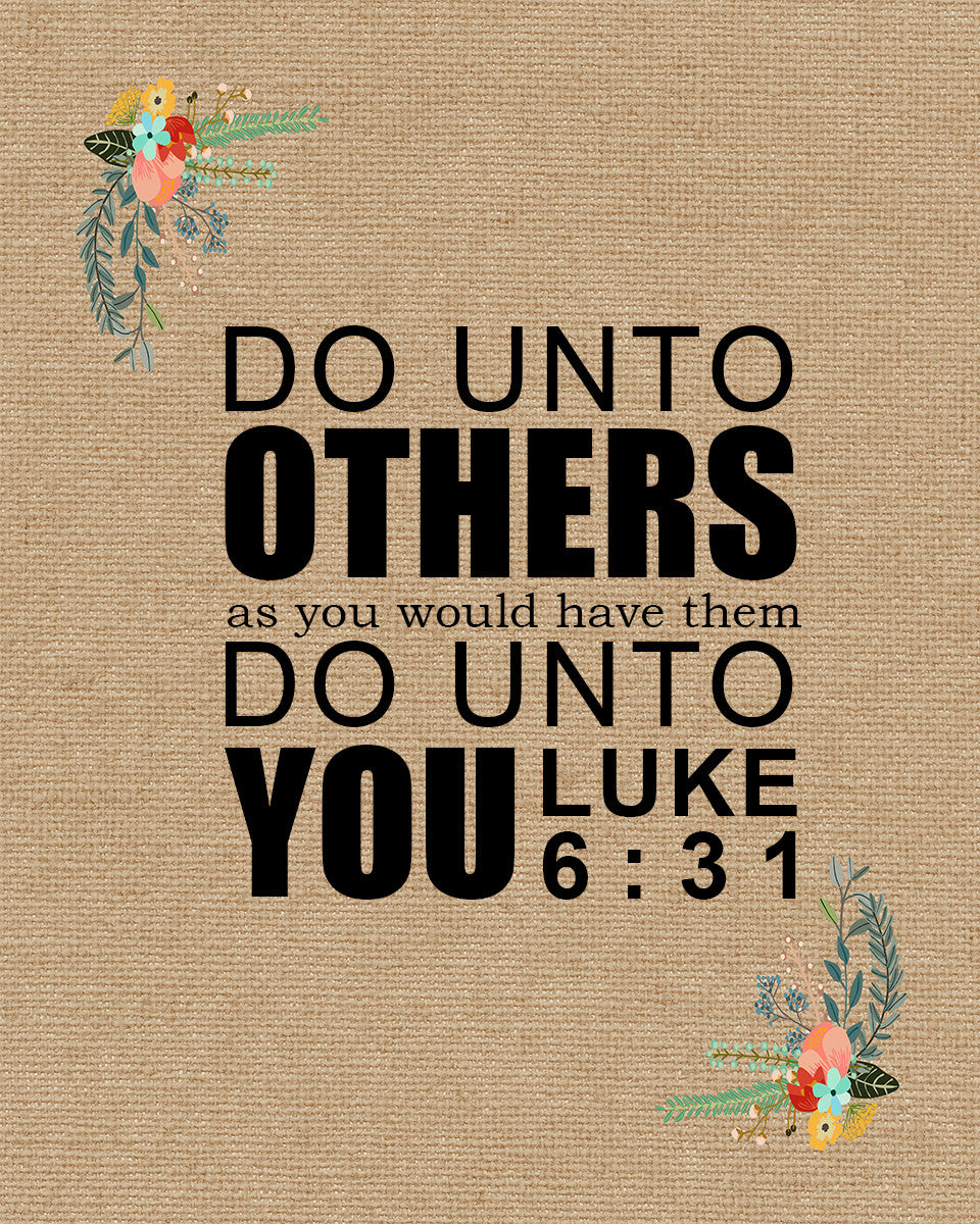 Luke 6:31 Do Unto Others - Free Bible Verse Art Downloads - Bible ...