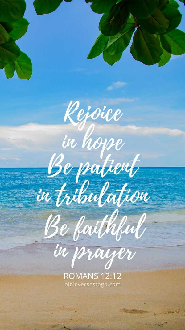 Ocean View Romans 12:12 Phone Wallpaper - FREE - Bible Verses To Go