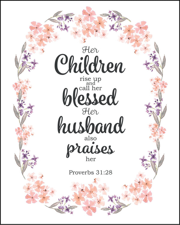 Proverbs 3128 Call Her Blessed Free Bible Verse Art