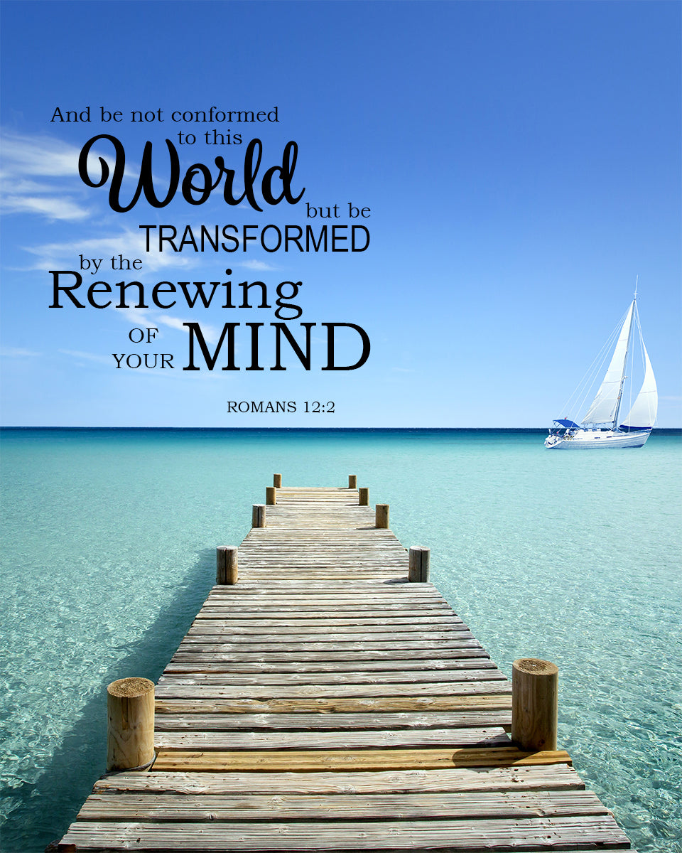 Romans 12:2 Renewing of Your Mind - Free Bible Verse Art Downloads