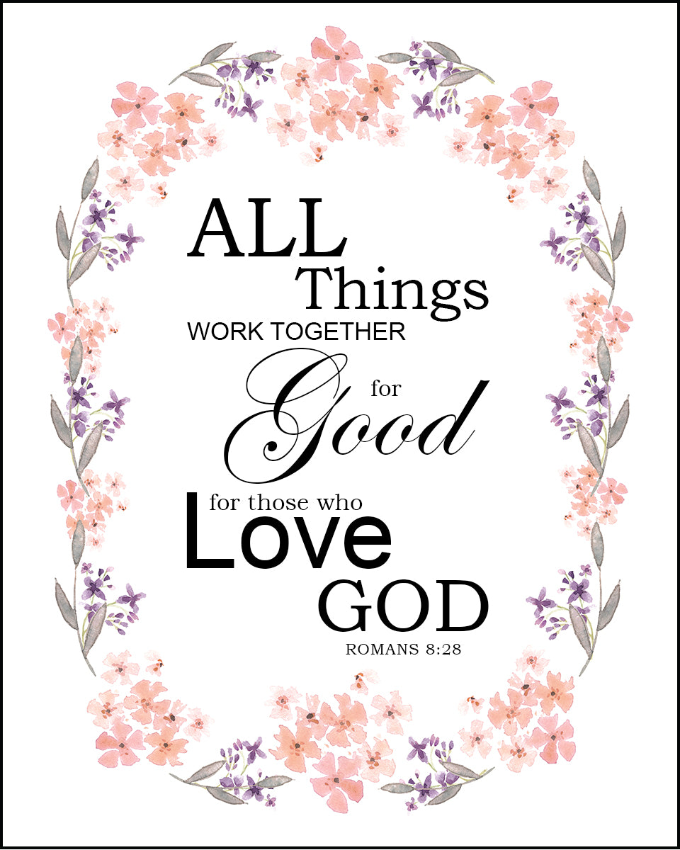 Romans 828 All Things Work Together For Good Free Bible