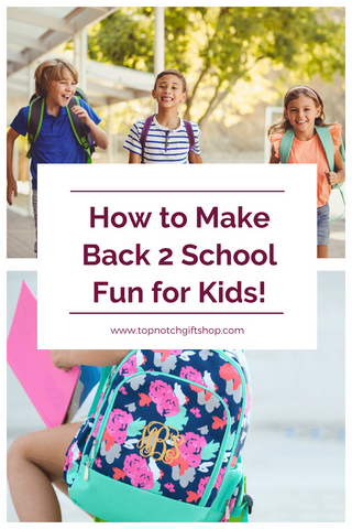 Make Back to School Fun With Your Kids Top Notch Gift Shop
