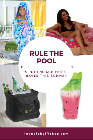 How to Rule the Pool this Summer with Top Notch Gift Shop