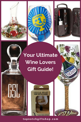 Ultimate Wine Gifts for Wine Lovers Top Notch Gift Shop