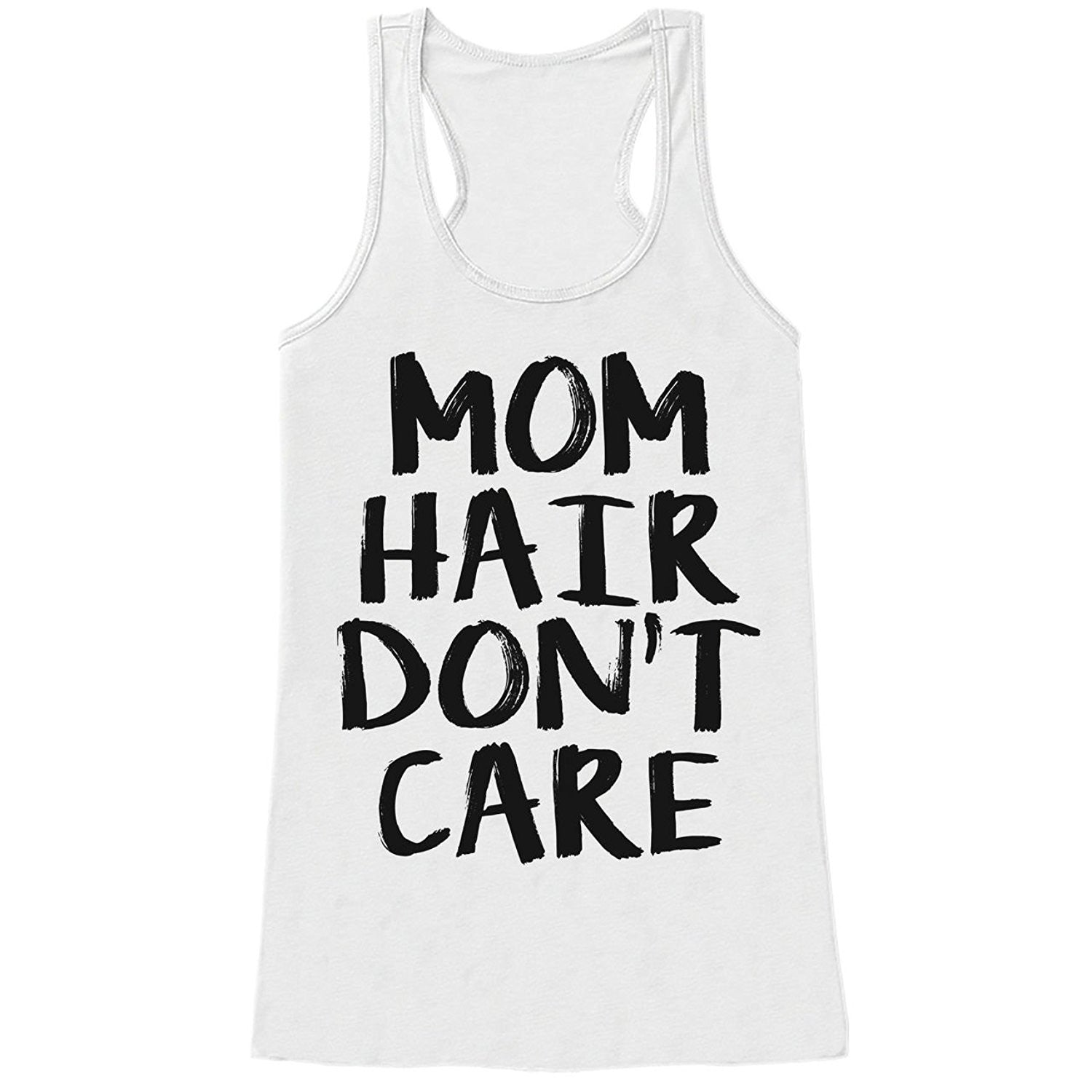 7 ate 9 Apparel Womens Mom Hair Don't Care Mother's Day 