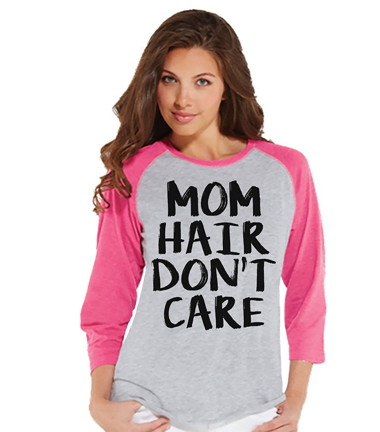 7 ate 9 Apparel Womens Mom Hair Don't Care Mother's Day Raglan Shirt