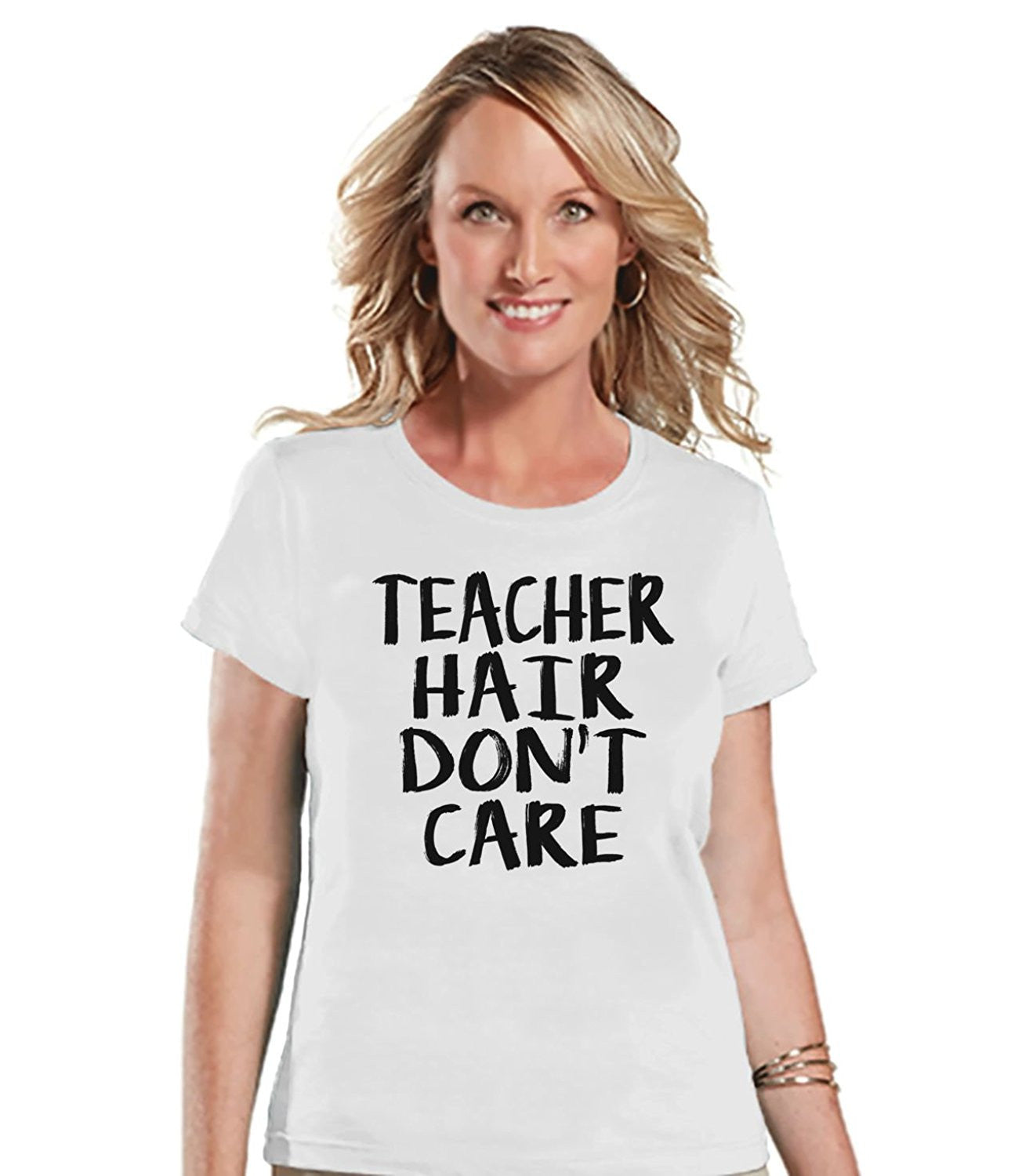 7 ate 9 Apparel Womens Teacher Hair Don't Care T-shirt