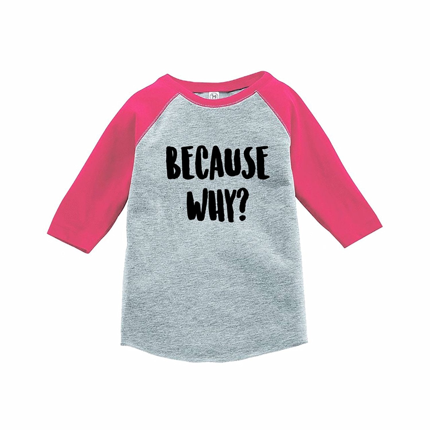 7 ate 9 Apparel Funny Kids Because Why Baseball Tee Pink