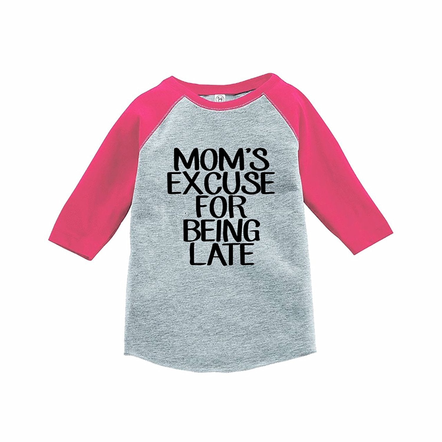 7 ate 9 Apparel Funny Kids Mom's Excuse Baseball Tee Pink