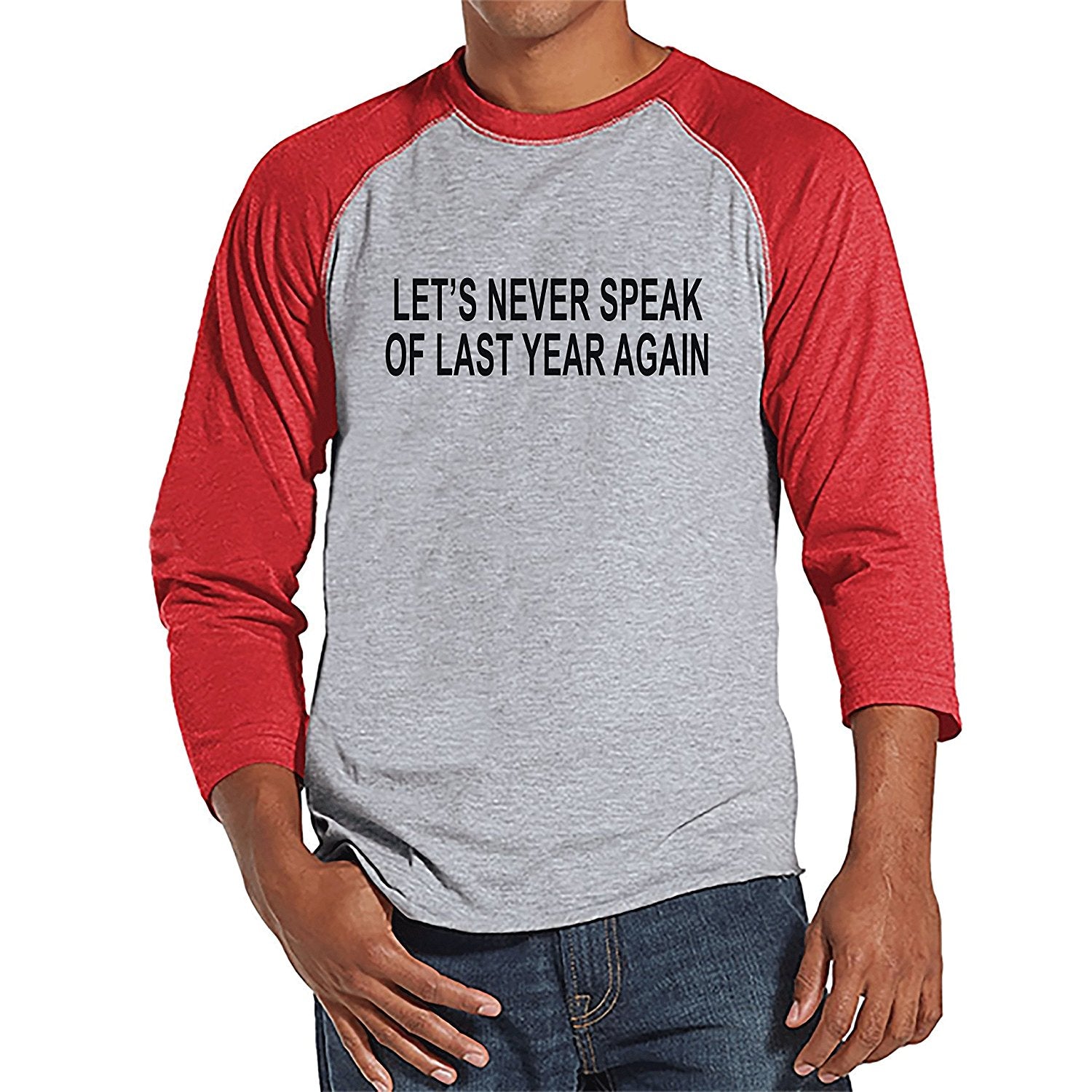 Let's Never Speak Of Last Year Again - Men's New Year's Raglan Tee