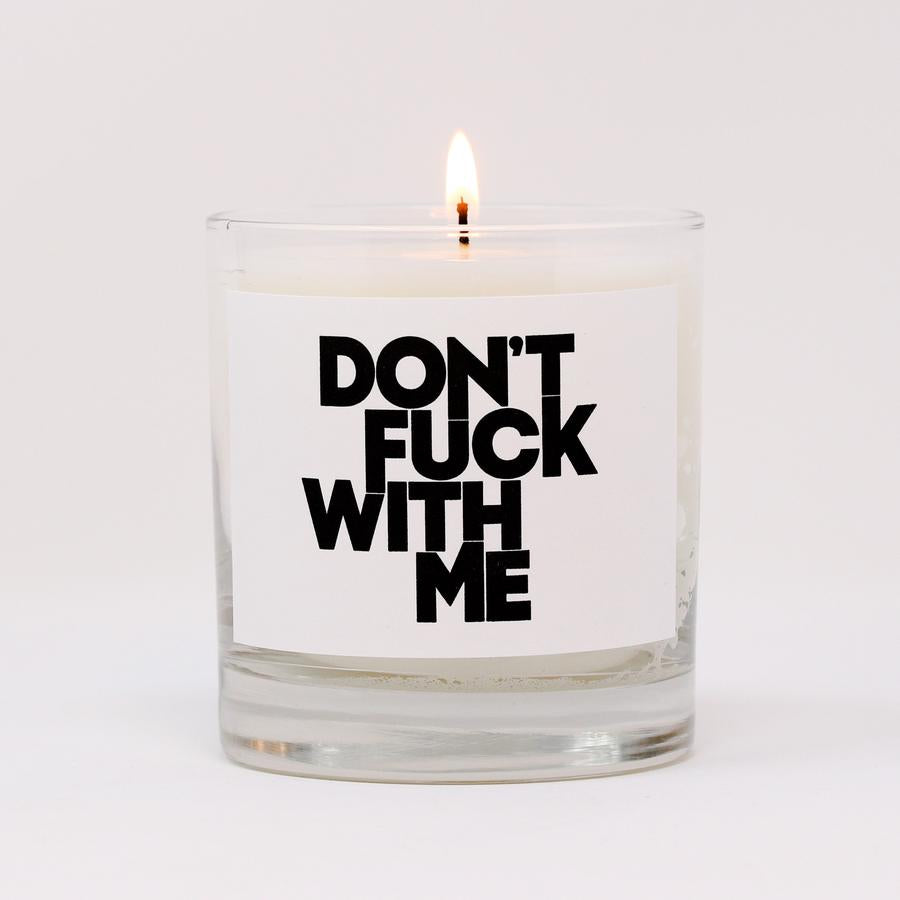 Don t Fuck With Me Candle - Palo Santo