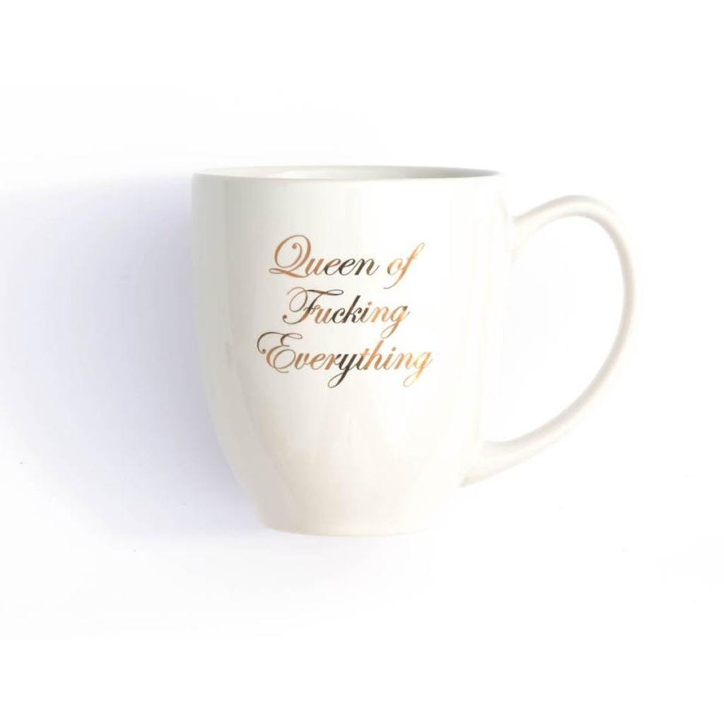 Mug: Queen of Fucking Everything