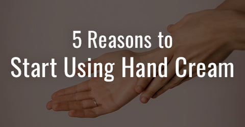 5 razones para empezar a usar crema de manos