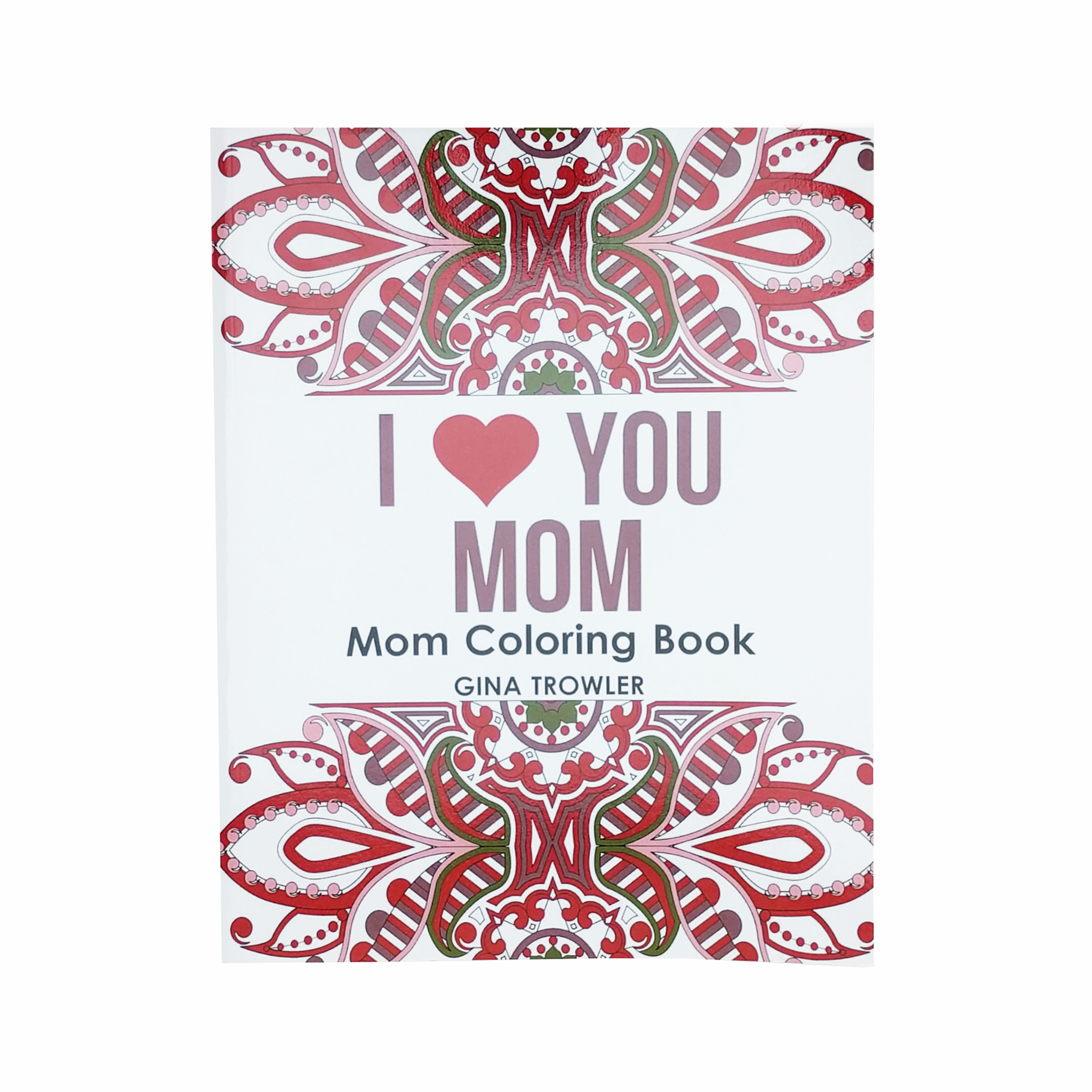 Mom Coloring Book I Love You Mom Euphoric Retail