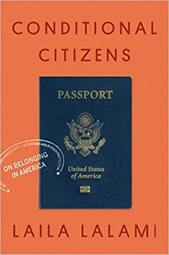 Conditional Citizens: On Belonging in America *Includes Signed Bookplate*